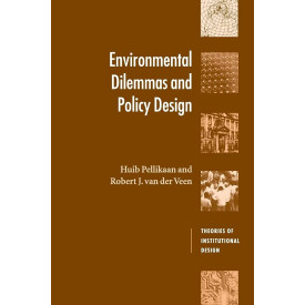 Environmental Dilemmas and Policy Design (Theories of Institutional Design)