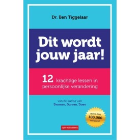 Dit wordt jouw jaar!: 12 krachtige lessen in persoonlijke verandering