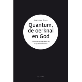 Quantum, de oerknal en God: filosofische perspectieven van de quantummechanica