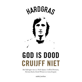 God is dood, Cruijff niet: de mooiste gedichten en verhalen over Johan Cruijff (Dutch Edition)