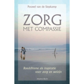 Zorg met compassie: boeddhisme als inspiratie voor zorg en welzijn