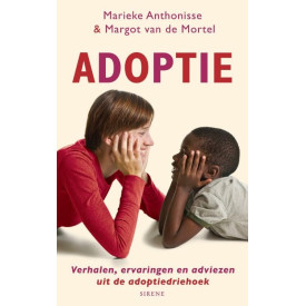 Adoptie: verhalen, ervaringen en adviezen uit de adoptiedriehoek (Sirene)