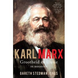 Karl Marx: grootheid en illusie: de biografie