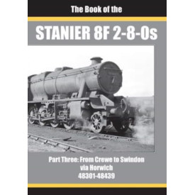 THE BOOK OF THE STANIER 8F 2-8-0s - PART 3