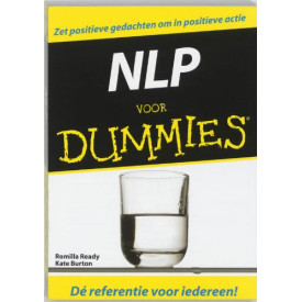 NLP voor Dummies : Zet positieve gedachten om in positieve actie