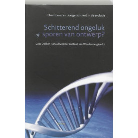 Schitterend ongeluk, of Sporen van ontwerp?: over toeval en doelgerichtheid in de evolutie