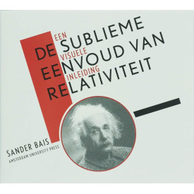 De Sublieme Eenvoud Van Relativiteit: Een Visuele Inleiding (Dutch Edition)