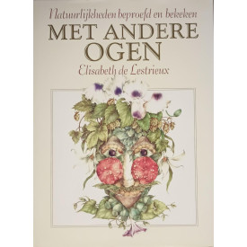 Met andere ogen: natuurlijkheden beproefd en bekeken