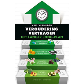 Veroudering vertragen: het langer jong-plan (Dutch Edition)