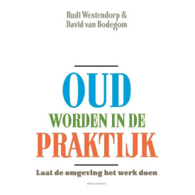 Oud worden in de praktijk: laat de omgeving het werk doen