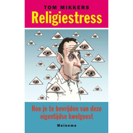Religiestress: Hoe je te bevrijden van deze eigentijdse kwelgeest