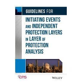 Guidelines for Initiating Events and Independent Protection Layers in Layer of Protection Analysis