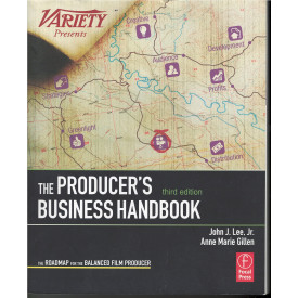 The Producer's Business Handbook: The Roadmap for the Balanced Film Producer (American Film Market Presents)