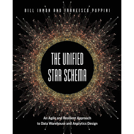 The Unified Star Schema: An Agile and Resilient Approach to Data Warehouse and Analytics Design