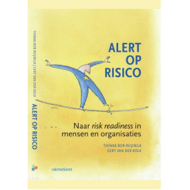 Alert op risico: naar risk readiness in mensen en organisaties (Dutch Edition)