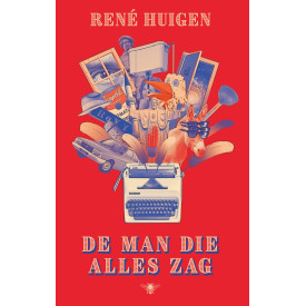 De man die alles zag: roman