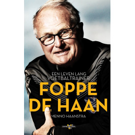 Foppe de Haan: een leven lang voetbaltrainer