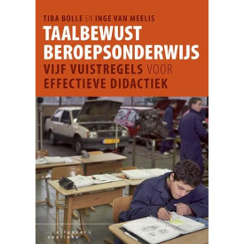 Taalbewust beroepsonderwijs: vijf vuistregels voor effectieve didactiek