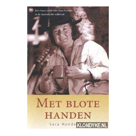 Met blote handen. Een vrouw vecht voor haar bestaan in de Australische wildernis