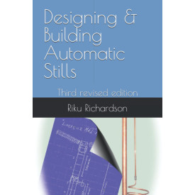 Designing & Building Automatic Stills: Third revised edition