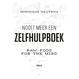 Nooit meer een zelfhulpboek: raw food for the mind