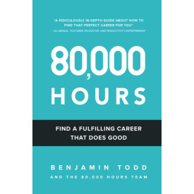 80,000 Hours: Find a fulfilling career that does good.