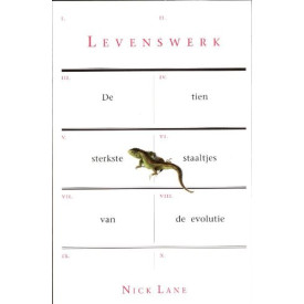 Levenswerk: de tien sterkste staaltjes van de evolutie (Life ascending : the ten great inventions of evolution)