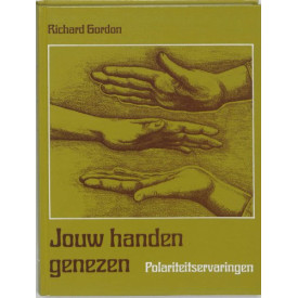 Jouw handen genezen: polariteitservaringen (New age)