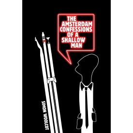 The Amsterdam Confessions of a Shallow Man