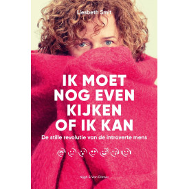 Ik moet nog even kijken of ik kan: de stille revolutie van de introverte mens