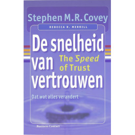 De snelheid van vertrouwen: dat wat alles verandert (Business bibliotheek)