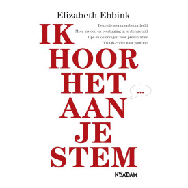 Ik hoor het aan je stem: bekende stemmen beoordeeld, meer invloed en overtuiging in je stemgeluid, tips en oefeningen voor presentaties, via QR-codes naar YouTube (Dutch Edition)