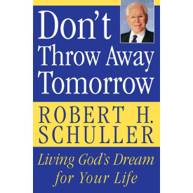 Don't Throw Away Tomorrow