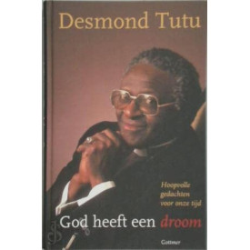 God heeft een droom: hoopvolle gedachten voor onze tijd