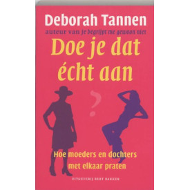 Doe je dat echt aan?: hoe moeders en dochters met elkaar praten
