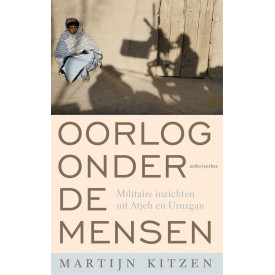 Oorlog onder de mensen: militaire inzichten uit Atjeh en Uruzgan
