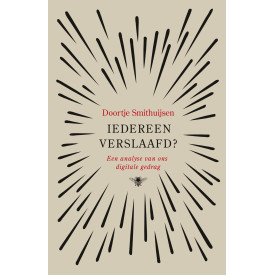 Iedereen verslaafd?