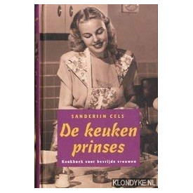De keukenprinses: kookboek voor bevrijde vrouwen