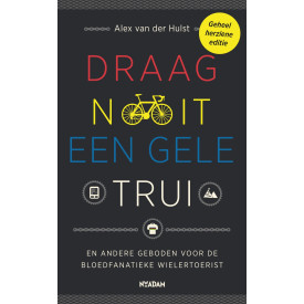 Draag nooit een gele trui