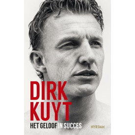 Dirk Kuyt: het geloof in succes