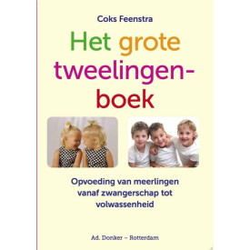 Het grote tweelingenboek: opvoeding van meerlingen vanaf zwangerschap tot volwassenheid (Dutch Edition)