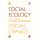 Social Ecology and Social Change