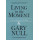 Living in the Moment: A Prescription for the Soul
