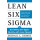 Lean Six Sigma: Combining Six Sigma Quality with Lean Production Speed