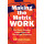 Making the Matrix Work: How Matrix Managers Engage People and Cut Through Complexity