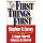 First Things First