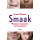 Smaak: waarom we proeven wat we proeven (Dutch Edition)