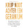 Kruip nooit achter een geranium: Met anekdotes en adviezen van Hedy d’Ancona, Neelie Kroes, Ans Markus, Nelleke Noordervliet, Gerdi Verbeet, Olga Zuiderhoek en vele anderen (Dutch Edition)