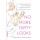 No More Dirty Looks: The Truth about Your Beauty Products--and the Ultimate Guide to Safe and Clean Cosmetics