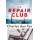 De repair club: Hoe herstel je de grootste fout uit je leven: verraad? (World of thrillers, 1)